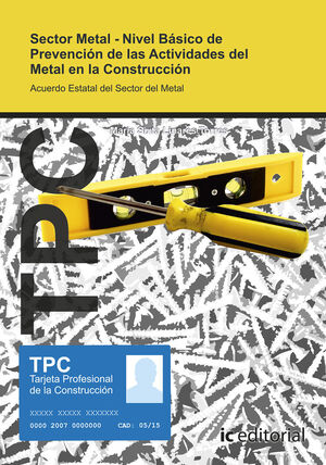 TPC SECTOR METAL - NIVEL BÁSICO DE PREVENCIÓN DE LAS ACTIVIDADES DEL METAL EN LA