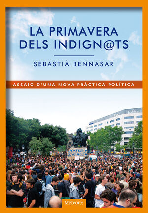 LA PRIMAVERA DELS INDIGNATS (EBOOK)