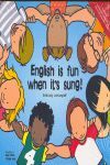 ENGLISH IS FUN WHEN IT'S SUNG. TEACHER AND PARENTS BOOK