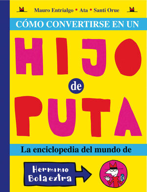 COMO CONVERTIRSE EN UN HIJO DE PUTA