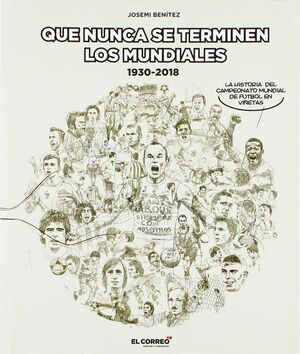 QUE NUNCA SE TERMINEN LOS MUNDIALES