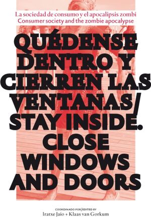 QUEDENSE DENTRO Y CIERREN LAS VENTANAS = STAY INDIDE CLOSE ALL DO