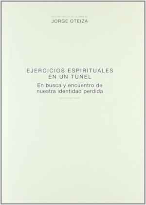 EJERCICIOS ESPIRITUALES EN UN TÚNEL