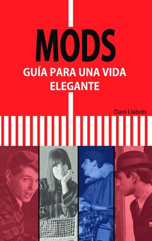 MODS: GUIA PARA UNA VIDA ELEGANTE