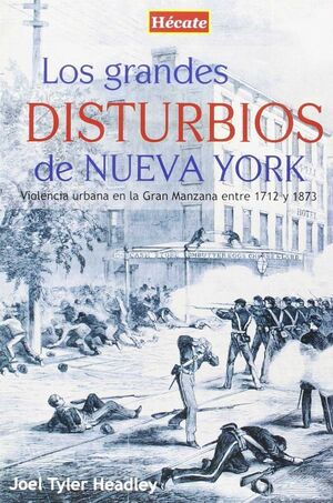 LOS GRANDES DISTURBIOS DE NUEVA YORK