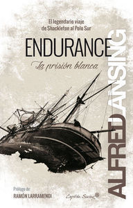 ENDURANCE: EL LEGENDARIO VIAJE DE SHACKLETON AL POLO SUR