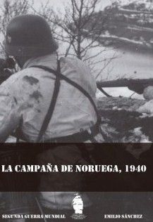 LA CAMPAÑA DE NORUEGA, 1940