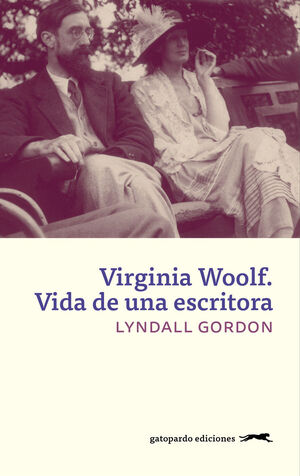 VIRGINIA WOOLF: VIDA DE UNA ESCRITORA