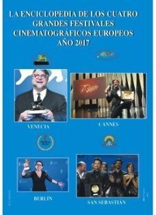 LA ENCICLOPEDIA DE LOS CUATRO GRANDES FESTIVALES CINEMATOGRÁFICOS EUROPEOS AÑO 2