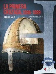 LA PRIMERA CRUZADA, 1096-1099