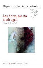 LAS HORMIGAS NO MADRUGAN