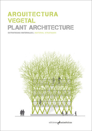 ARQUITECTURA VEGETAL / PLANT ARCHITECTURE