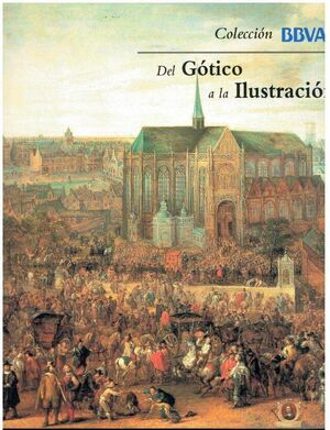 DEL GÓTICO A LA ILUSTRACIÓN