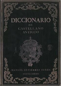 DICCIONARIO DE CASTELLANO ANTIGUO