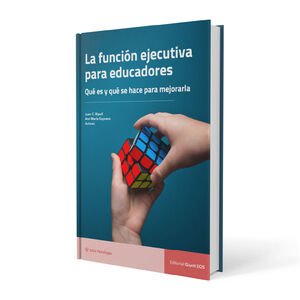 FUNCION EJECUTIVA PARA EDUCADORES. QUE ES Y QUE SE HACE PAR
