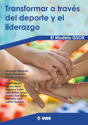 TRANSFORMAR A TRAVÉS DEL DEPORTE I EL LIDERAZGO: MÉTODO ISSOK
