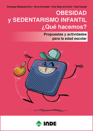 OBESIDAD Y SEDENTARISMO INFANTIL ¿QUÉ HACEMOS? PROPUESTAS Y ATIVIDADES PARA LA E