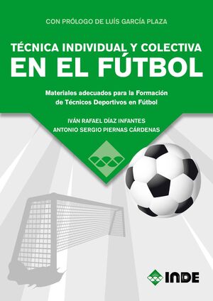 TÉCNICA INDIVIDUAL Y COLECTIVA EN EL FÚTBOL