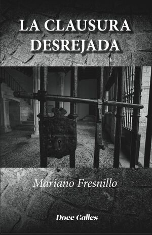 LA CLAUSURA DESREJADA
