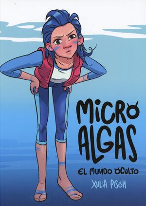 MICRO ALGAS. EL MUNDO OCULTO