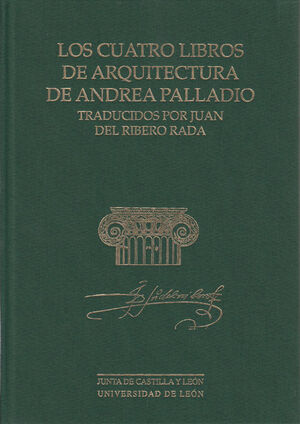 LOS CUATRO LIBROS DE ARQUITECTURA DE ANDREA PALLADIO