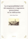 LA RESPONSABILIDAD CIVIL DEL ARQUITECTO E INGENIERO PROYECTISTAS EN LA EDIFICACI