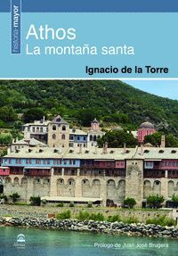 ATHOS. LA MONTAÑA SANTA