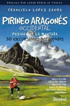 PIRINEO ARAGONÉS OCCIDENTAL: PASIÓN POR LA MONTAÑA