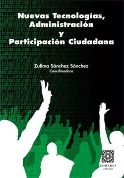 NUEVAS TECNOLOGÍAS, ADMINISTRACIÓN Y PARTICIPACIÓN CIUDADANA.