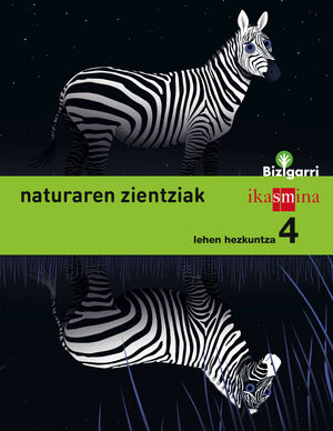 NATURA ZIENTZIAK. LEHEN HEZKUNTZA 4. BIZIGARRI