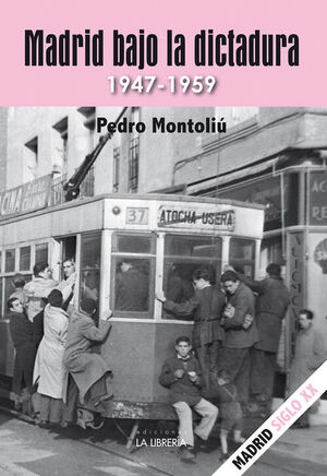 MADRID BAJO LA DICTADURA 1947-1959