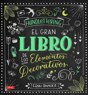 HANDLETTERING - EL GRAN LIBRO DE LOS ELEMENTOS DECORATIVOS (PENDI