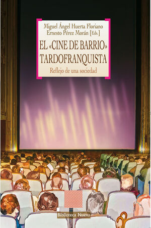 EL CINE DE BARRIO TARDOFRANQUISTA