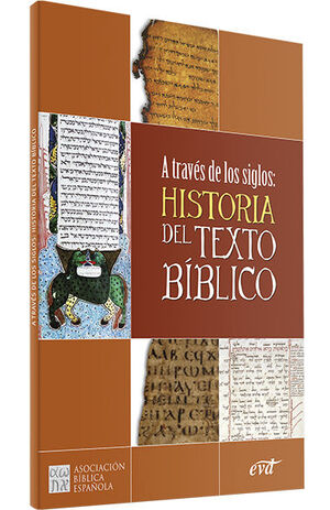 A TRAVES DE LOS SIGLOS HISTORIA DEL TEXTO BIBLICO