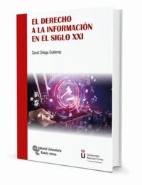 EL DERECHO A LA INFORMACIÓN EN EL SIGLO XXI