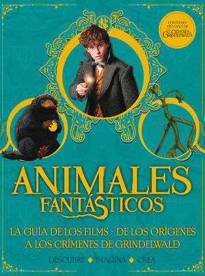 ANIMALES FANTÁSTICOS. LOS CRÍMENES DE GRINDELWALD. GUÍA