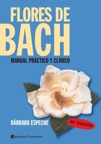 FLORES DE BACH. MANUAL PRACTICO Y CLINICO