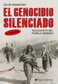 GENOCIDIO SILENCIADO . EL HOLOCAUSTO DEL PUEBLO ARMENIO.