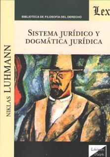 SISTEMA JURÍDICO Y DOGMÁTICA JURÍDICA