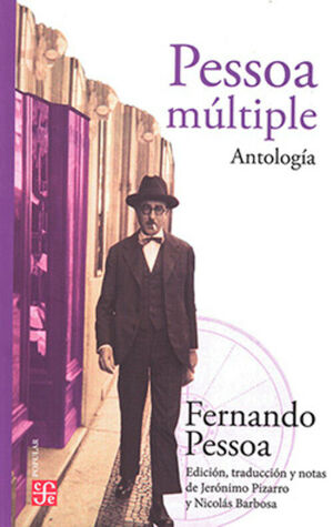 PESSOA MULTIPLE. ANTOLOGIA