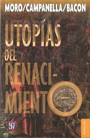 UTOPÍAS DEL RENACIMIENTO. ESTUDIO PRELIMINAR DE EUGENIO ÍMAZ. TRADUCCIÓN DE AGUS