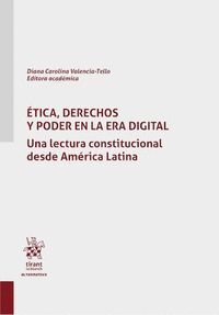 ÉTICA, DERECHOS Y PODER EN LA ERA DIGITAL. UNA LECTURA CONSTITUCIONAL DESDE AMÉR