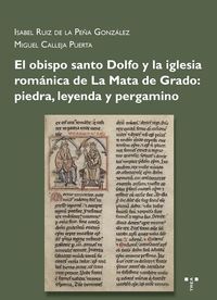 EL OBISPO SANTO DOLFO Y LA IGLESIA ROMÁNICA DE LA MATA DE GRADO: PIEDRA, LEYENDA