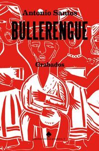 BULLERENGUE, GRABADOS