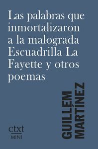 LAS PALABRAS QUE INMORTALIZARON A LA MALOGRADA ESCUADRILLA LA FAYETTE Y OTROS PO