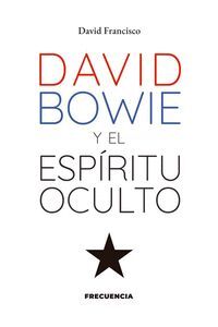 DAVID BOWIE Y EL ESPIRITU OCULTO