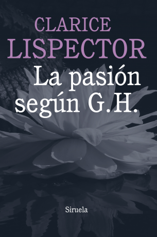 Taller de Lectura: La pasión según G.H.  de Clarice Lispector 