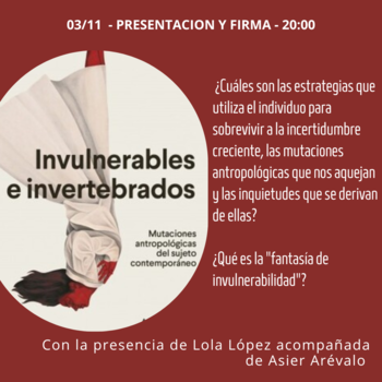 Presentación: INVULNERABLES E INVERTEBRADOS, de Lola López Mondéjar 