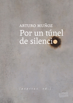 Presentación: Por un tunel de silencio